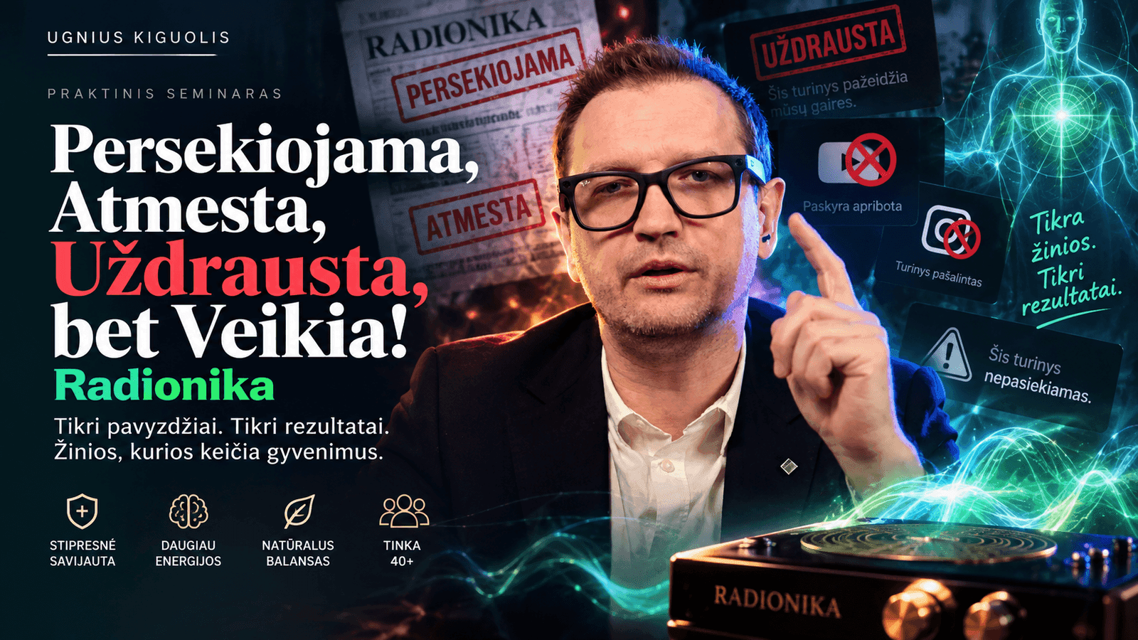 Persekiojama, Atmesta, Uždrausta, Bet Veikia! - Radionika